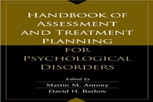 Book cover of Handbook of Assessment and Treatment Planning for Psychological Disorders by David H. Barlow Book cover of Handbook of Assessment and Treatment Planning for Psychological Disorders by David H. Barlow